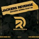 Jackers Revenge - Nothing Gonna Stop Us (Original Mix)
