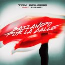 Tom Brusse, Anabel - Bailando Por la Calle (Original Mix)
