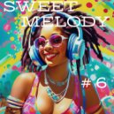 T o l l - SWEET MELODY # 6 @ 2024 ()
