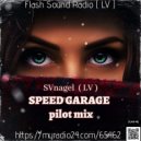 by SVnagel( LV ) - SPEED GARAGE pilot mix ()