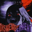 VX1NGYHN & ZxcFold - DISMEMBERMENT ()