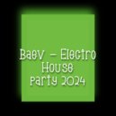 Baev - Electro House party 2024 (Mix)