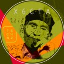 X6Cta - Acid Lord (Walter Proof Remix)