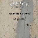 Almir Ljusa - La Colita (Original Mix)