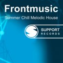 Frontmusic - Summer Chill Melodic House (Original Mix)