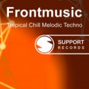 Frontmusic - Tropical Chill Melodic Techno