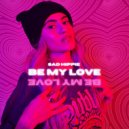 Sad Hippie - Be My Love ()