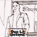 Ventura El Favorito - Que La Detone ()