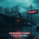 Introspectunes & Adrian Benegas - A true crime story (feat. Adrian Benegas) ()