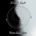 Victor Gashnikov - Day & Night ()