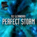 DJ Leandro - Perfect Storm ()