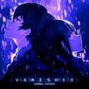 R3NK0RX8 & Dystymiya - VANISHED (Slowed)