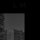 L. M. - end life ()