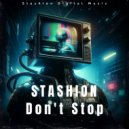 Stashion - Don't Stop