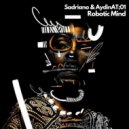 Sadriano, AydinAT;01 - Robotic Mind (Original Mix)