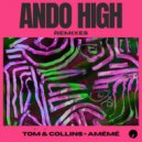 Tom & Collins, AMEME - Ando High (VIP Mix)