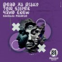 Tom Silver, Dead As Disko, 42nd Crew - Gangstas Paradise