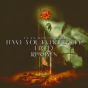 Evan Rollinson & Evan Rollinson - Have You Ever Really Lived (Evan\'s Techstep Remix)