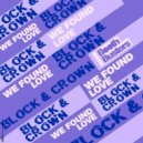 Block & Crown - We Found Love