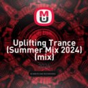 dj bas - Uplifting Trance (Summer Mix 2024)