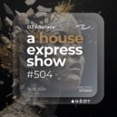 Alterace - A House Express Show #504 ()