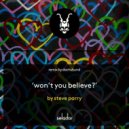 Steve Parry - Won't You Believe?
