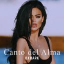 Dj Dark - Canto del Alma (August 2024) (Deep House)