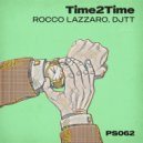 Rocco Lazzaro, DJTT - Time2Time