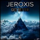 Jeroxis - Get Better