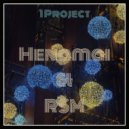 Henamai & RSM - 1 Project ()