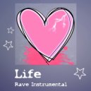 Rave Instrumental - Life ()