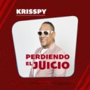 Krisspy - PERDIENDO EL JUICIO ()