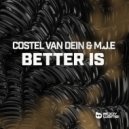 Costel Van Dein, M.J.E - Better Is (Extended Mix)