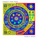 Pandit Pam Pam - Pass A Wish (Jezebell\'s Leave Your Lover Mix)