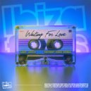 Andy Joyce - Waiting For Love (Patient Zero Ibiza Feels Extended Remix)