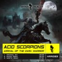 Acid Scorpions - Arrival of the Dark Warrior (Mynax Remix)