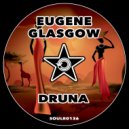 Eugene Glasgow - Druna (Dub)