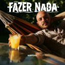 Gontcha - Fazer Nada (Original Mix)