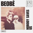 Max Joni, Marvin Jam, Beobê - Nobody Saves Us (Original Mix)