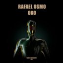 Rafael Osmo - OXO (Extended Mix)