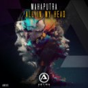 Mahaputra - All in My Head