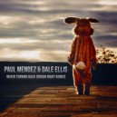 Paul Mendez & Dale Ellis - Never Turning Back (Rough Night Remix)