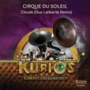 Cirque du Soleil - Clouds (Guy Laliberte Remix)