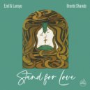Ezel & Laroye ft. Bronte Shande - Stand for Love (Extended Mix)