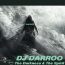 DJ Darroo - The Darkness & The Spirit (Original Mix)