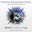 Alexander de Roy & Hidden Tigress - Intention (Eximinds Extended Dub)