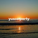 Yusca - Party 124 Summer Edition ()
