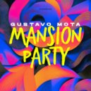 Gustavo Mota - Mansion Party (Extended Mix)