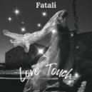 Fatali - Love Touch ()