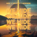 MORENEND, Binjo Ts, Miril - We Hide (Original Mix)